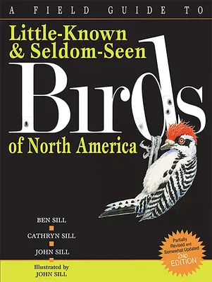 Przewodnik terenowy po mało znanych i rzadko widywanych ptakach Ameryki Północnej - A Field Guide to Little-Known and Seldom-Seen Birds of North America