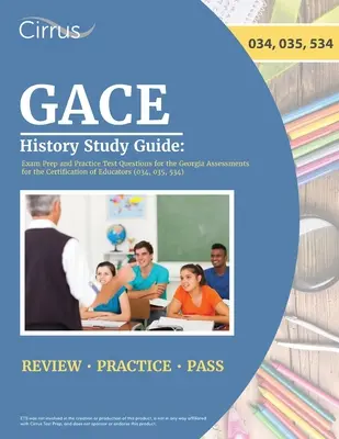 Przewodnik do nauki historii GACE: Przygotowanie do egzaminu i praktyczne pytania testowe dla Georgia Assessments for the Certification of Educators - GACE History Study Guide: Exam Prep and Practice Test Questions for the Georgia Assessments for the Certification of Educators