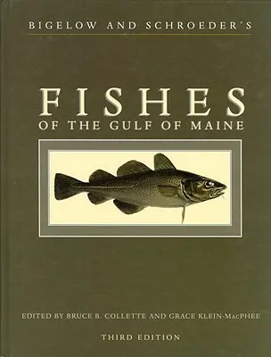 Bigelow and Schroeder's Fishes of the Gulf of Maine, wydanie trzecie - Bigelow and Schroeder's Fishes of the Gulf of Maine, Third Edition