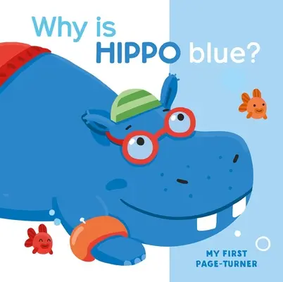 Moja pierwsza rozkładówka Dlaczego hipopotam jest niebieski? - My First Page Turner Why Is Hippo Blue?