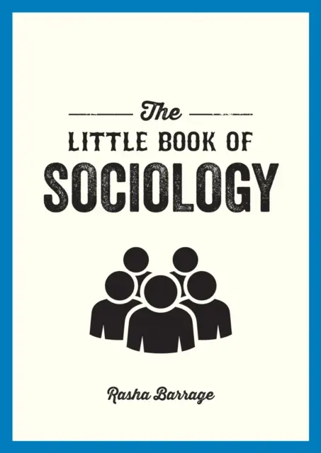 Mała księga socjologii - kieszonkowy przewodnik po badaniu społeczeństwa - Little Book of Sociology - A Pocket Guide to the Study of Society