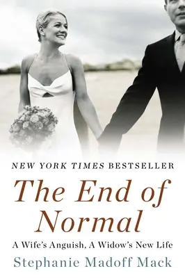 Koniec normalności: Udręka żony, nowe życie wdowy - The End of Normal: A Wife's Anguish, a Widow's New Life