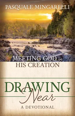 Drawing Near: Spotkanie z Bogiem w Jego stworzeniu - Drawing Near: Meeting God in His Creation