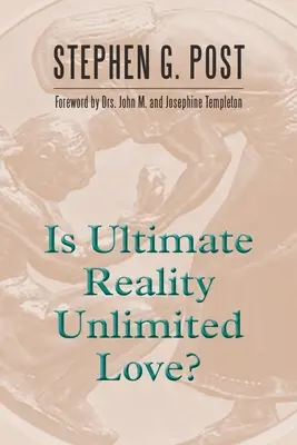 Czy ostateczna rzeczywistość jest nieograniczoną miłością? - Is Ultimate Reality Unlimited Love?