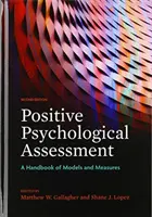 Pozytywna ocena psychologiczna: Podręcznik modeli i miar - Positive Psychological Assessment: A Handbook of Models and Measures