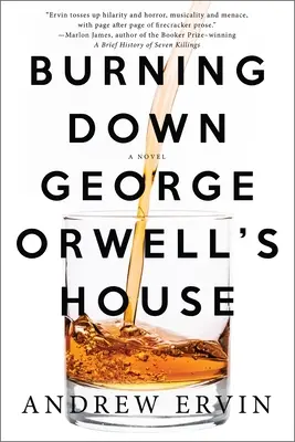 Spalenie domu George'a Orwella - Burning Down George Orwell's House