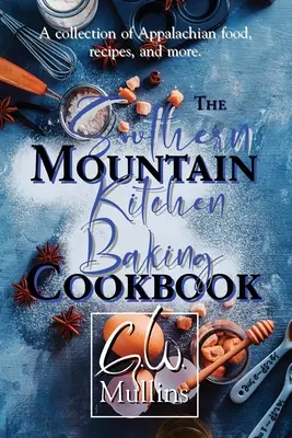 Książka kucharska Southern Mountain Kitchen Baking - The Southern Mountain Kitchen Baking Cookbook