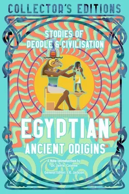 Starożytne pochodzenie Egiptu: Historie ludzi i cywilizacji - Egyptian Ancient Origins: Stories of People & Civilization