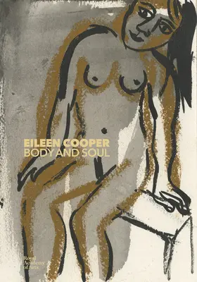 Eileen Cooper: Ciało i dusza - Eileen Cooper: Body and Soul