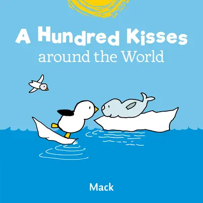 Sto pocałunków dookoła świata - A Hundred Kisses Around the World