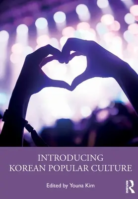 Wprowadzenie do koreańskiej kultury popularnej - Introducing Korean Popular Culture