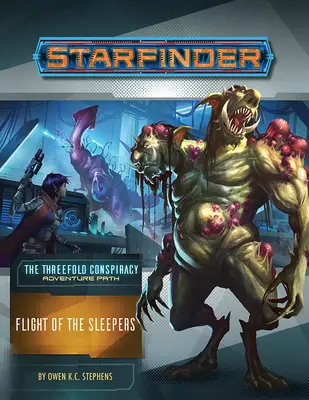 Starfinder Adventure Path: Flight of the Sleepers (The Threefold Conspiracy 2 z 6) - Starfinder Adventure Path: Flight of the Sleepers (the Threefold Conspiracy 2 of 6)