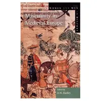 Męskość w średniowiecznej Europie - Masculinity in Medieval Europe