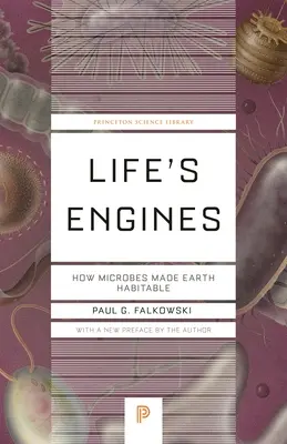 Silniki życia: Jak mikroby uczyniły Ziemię zdatną do zamieszkania - Life's Engines: How Microbes Made Earth Habitable