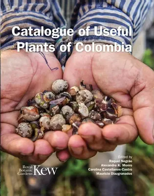 Katalog roślin użytkowych Kolumbii - Catalogue of Useful Plants of Colombia