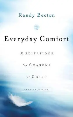 Codzienne pocieszenie: Medytacje na czas żałoby - Everyday Comfort: Meditations for Seasons of Grief