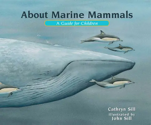 O ssakach morskich: Przewodnik dla dzieci - About Marine Mammals: A Guide for Children