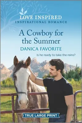 Kowboj na lato: Podnoszący na duchu inspirujący romans - A Cowboy for the Summer: An Uplifting Inspirational Romance