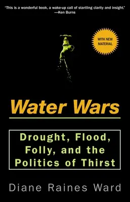 Wojny o wodę - susza, powódź, szaleństwo i polityka pragnienia - Water Wars - Drought, Flood, Folly, and the Politics of Thirst