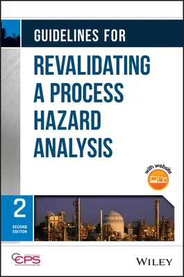 Wytyczne dotyczące ponownej walidacji analizy zagrożeń procesowych - Guidelines for Revalidating a Process Hazard Analysis