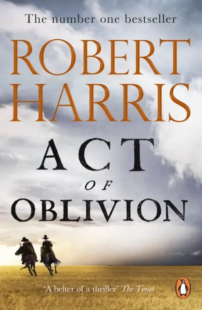 Act of Oblivion - Nowa, porywająca powieść autora bestsellerów nr 1 Roberta Harrisa. 1 bestsellera Roberta Harrisa - Act of Oblivion - The Thrilling new novel from the no. 1 bestseller Robert Harris