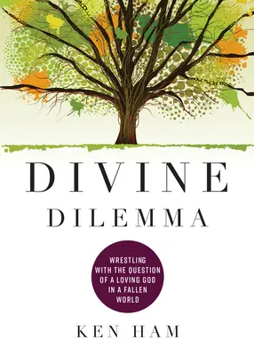 Boski dylemat: zmaganie się z pytaniem o kochającego Boga w upadłym świecie - Divine Dilemma: Wrestling with the Question of a Loving God in a Fallen World