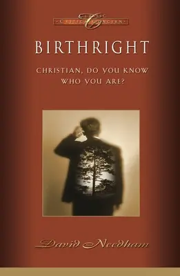 Birthright - Christian, Do You Know Who You Are?