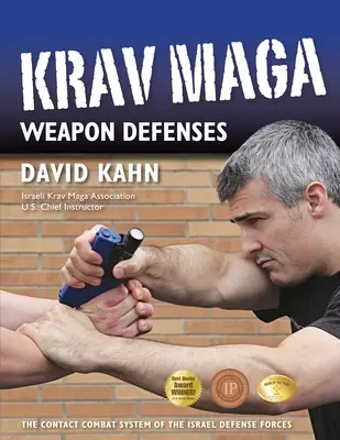 Obrona przed bronią Krav Maga: System walki kontaktowej Sił Obronnych Izraela - Krav Maga Weapon Defenses: The Contact Combat System of the Israel Defense Forces