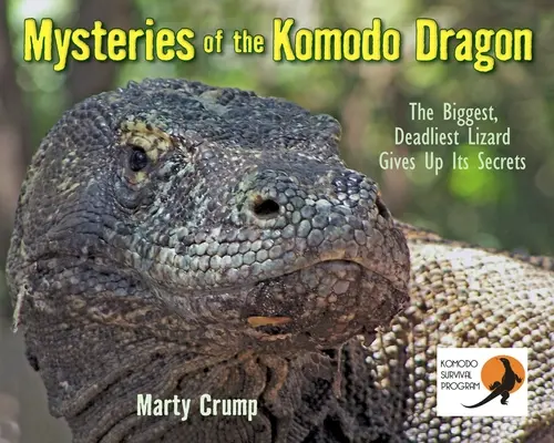 Tajemnice smoka z Komodo: Największa i najbardziej śmiercionośna jaszczurka zdradza swoje sekrety - Mysteries of the Komodo Dragon: The Biggest, Deadliest Lizard Gives Up Its Secrets