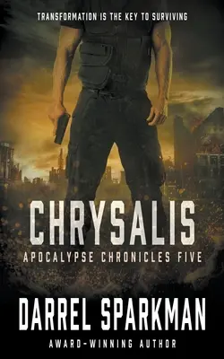 Chrysalis: Apokaliptyczny thriller - Chrysalis: An Apocalyptic Thriller