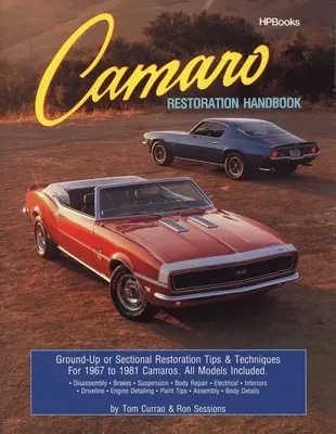 Podręcznik renowacji Camaro: Porady i techniki renowacji od podstaw lub w przekroju dla Camaro z lat 1967-1981 - Camaro Restoration Handbook: Ground-Up or Sectional Restoration Tips & Techniques for 1967 to 1981 Camaros