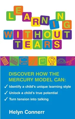 Nauka bez łez: Rozpoznaj unikalny styl uczenia się dziecka, uwolnij jego prawdziwy potencjał i zamień napięcie w rozmowę - Learning Without Tears: Identify a Child's Unique Learning Style, Unlock a Child's True Potential, and Turn Tension Into Talking