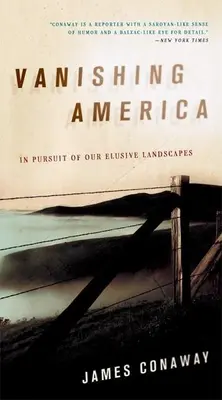 Znikająca Ameryka - w pogoni za naszymi nieuchwytnymi krajobrazami - Vanishing America - In Pursuit of Our Elusive Landscapes