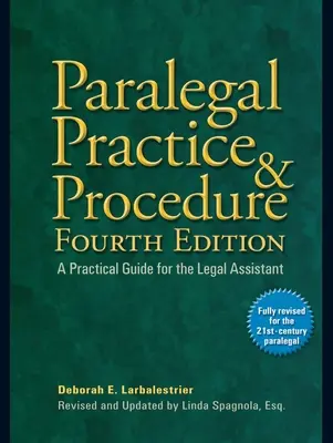Paralegal Practice & Procedure: Praktyczny przewodnik dla asystentów prawnych - Paralegal Practice & Procedure: A Practical Guide for the Legal Assistant