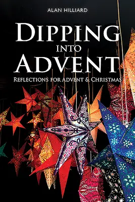 Zanurzając się w Adwencie: Refleksje na Adwent i Boże Narodzenie - Dipping Into Advent: Reflections for Advent & Christmas