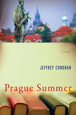 Praskie lato - powieść - Prague Summer - A Novel