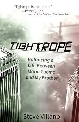 Tightrope: Balansowanie między życiem Mario Cuomo i mojego brata - Tightrope: Balancing a Life Between Mario Cuomo and My Brother