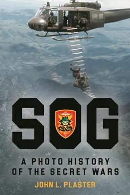 Sog - fotograficzna historia tajnych wojen - Sog - A Photo History of the Secret Wars