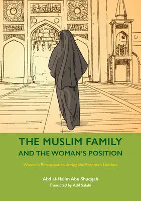 Rodzina muzułmańska i pozycja kobiety: Emancypacja kobiet za życia Proroka - The Muslim Family and the Woman's Position: Women's Emancipation During the Prophet's Lifetime