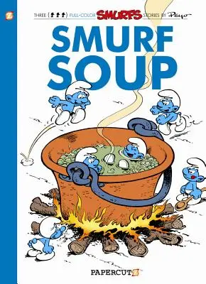 Smerfy #13: Smerfna zupa: Smerfna Zupa - The Smurfs #13: Smurf Soup: Smurf Soup