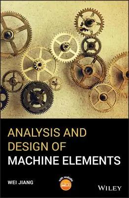 Analiza i projektowanie elementów maszyn - Analysis and Design of Machine Elements