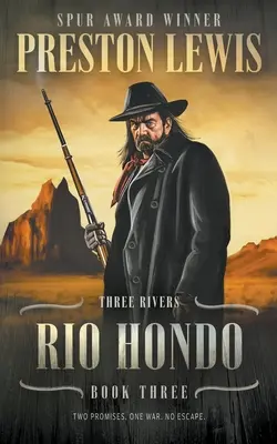 Rio Hondo: Three Rivers Book Three: Historyczna seria westernów - Rio Hondo: Three Rivers Book Three: Historical Western Series