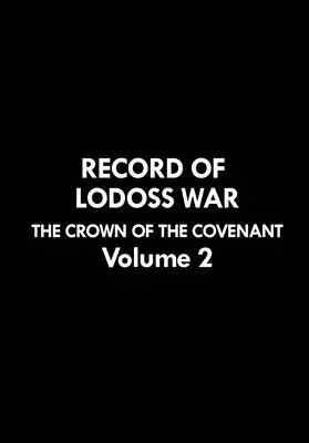 Record of Lodoss War: Korona Przymierza, tom 2 - Record of Lodoss War: The Crown of the Covenant Volume 2