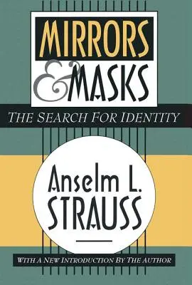 Lustra i maski: Poszukiwanie tożsamości - Mirrors and Masks: The Search for Identity