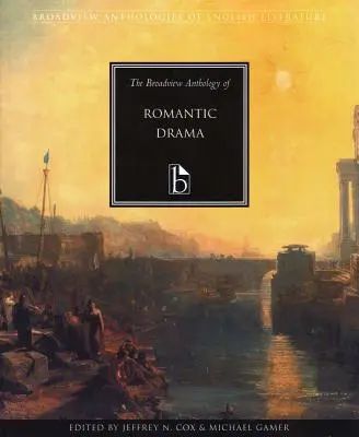 Antologia dramatów romantycznych Broadview - The Broadview Anthology of Romantic Drama