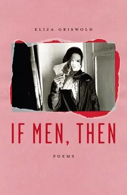 If Men, Then: Wiersze - If Men, Then: Poems