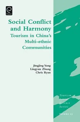 Konflikt społeczny i harmonia: Turystyka w wieloetnicznych społecznościach Chin - Social Conflict and Harmony: Tourism in China's Multi-Ethnic Communities