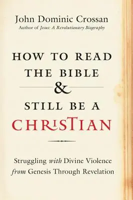 Jak czytać Biblię i nadal być chrześcijaninem: zmaganie się z boską przemocą od Księgi Rodzaju do Objawienia - How to Read the Bible and Still Be a Christian: Struggling with Divine Violence from Genesis Through Revelation