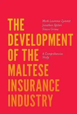 Rozwój maltańskiej branży ubezpieczeniowej: Kompleksowe studium - The Development of the Maltese Insurance Industry: A Comprehensive Study