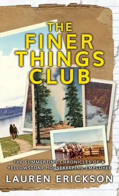 The Finer Things Club: Letnie kroniki pracownika Yellowstone Housekeeping - The Finer Things Club: The Summertime Chronicles of a Yellowstone Housekeeping Employee